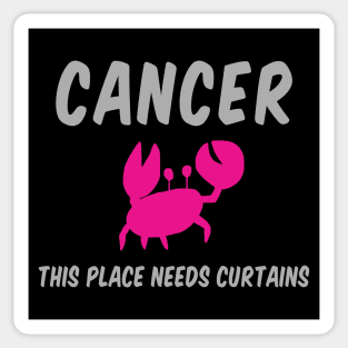 Cancer: This Place Needs Curtains Sticker